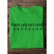 Round Neck - Every Life Matters Green