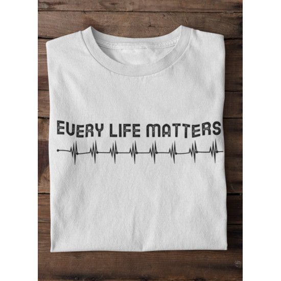 Round Neck - Every Life Matters White